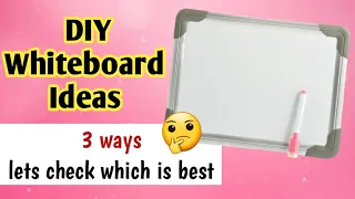 Diy Homemade Whiteboard - How to make Whiteboard at home 3 ways Whiteboard kaise banate hai/Diy