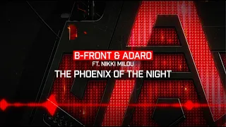 B-Front & Adaro ft. Nikki Milou - The Phoenix Of The Night | Official Video