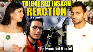 TRIGGERED INSAAN : THE HAUNTED HOSTEL (Storytime) | Magic Flicks REACTION!!