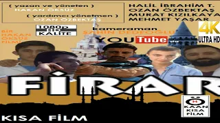 FİRAR.(Kısa Film).2016.UltraHD.(4K).