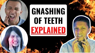 Weeping & Gnashing of Teeth EXPLAINED Biblically