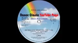 Rufus & Chaka Khan - Do You Love What You Feel (Special U.S. Disco Mix)