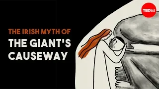 The Irish myth of the Giant's Causeway - Iseult Gillespie