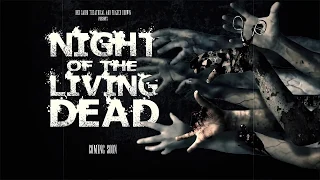 NIGHT OF THE LIVING DEAD - WEST END - TEASER TRAILER