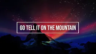 Go Tell It on the Mountain / instrumental piano Christmas cover with lyrics