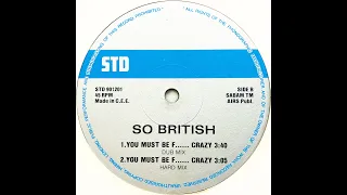 So British • You Must Be F...... Crazy (Dub Mix) (1990)