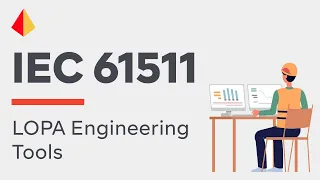 IEC 61511  - LOPA, Engineering Tools