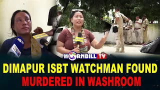 MURDER AT DIMAPUR ISBT: VICTIM'S WIFE DEMANDS JUSTICE