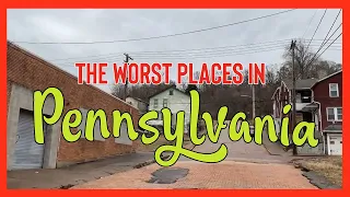 10 Places in Pennsylvania You Should NEVER Move To