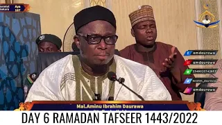 Day 6 Ramadan Tafseer 1443/2022 by Sheik Aminu Ibrahim Daurawa