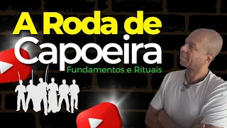 🚨- Roda de capoeira | FUNDAMENTOS E RITUAIS