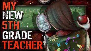 MY NEW 5TH GRADE TEACHER - scary story