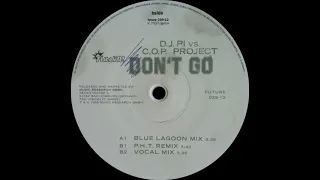 DJ Pi vs. C.O.P. Project – Don't Go (P.H.T. Remix)