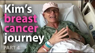 Kim's breast cancer journey: Part 4