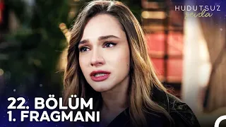 Hudutsuz Sevda 22. Bölüm 1. Fragmanı - Yanında Olmak İstiyorum