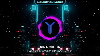 Nina Chuba - Gangsta's Paradise (Bounce Remix)