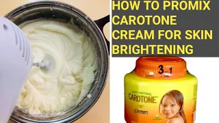 HOW TO PROMIX CAROTONE CREAM FOR SKIN BRIGHTENING