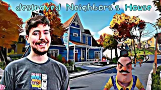 MrBeast Demolished Hello Neighbor's House!!