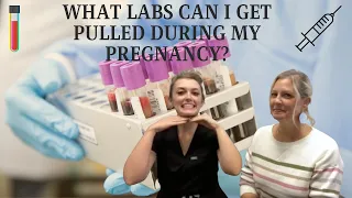 What labs can I get pulled during my pregnancy?