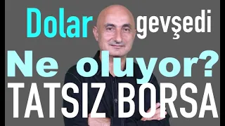 Dolar neden gevşedi? | Borsa neden düşüyor, bundan sonra ne olur?