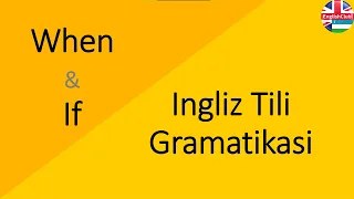 Murakkab (Qo’shma) gaplarda WHEN va IF so'zlari qanday qilib ishlatiladi (Raymond Murphy)