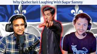 Sugar Sammy vs Quebec Humor: A Culture Clash