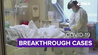 What we know about breakthrough cases of COVID-19