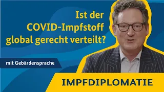 Ist der COVID-Impfstoff global gerecht verteilt? COVAX und die deutsche Impfdiplomaite?