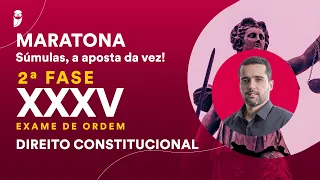 Maratona - Súmulas, a aposta da vez! Direito Constitucional