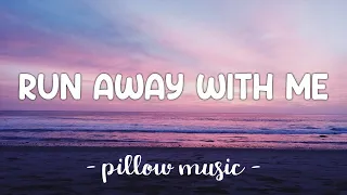 Run Away With Me - Carly Rae Jepsen (Lyrics) 🎵