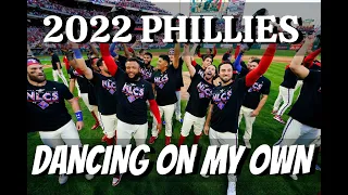 2022 PHILLIES! - Dancing On My Own