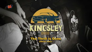 The Thrill Is Gone | KingsleyDrive (Official Audio)