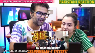 Pakistani Couple Reacts To PM Modi Celebrates Chandrayaan 3 Victory With ISRO Chief & Scientists