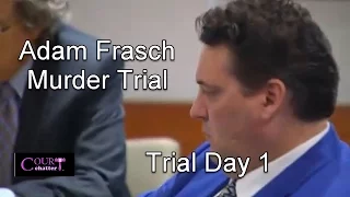 Adam Frasch Trial Day 1