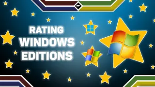 ⭐RATING WINDOWS EDITIONS FROM WORST TO BEST⭐