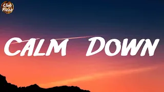 Rema - Calm Down (Lyrics) | Justin Bieber, Imagine Dragons, ,...(Club Pizza)