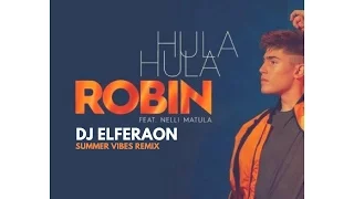 Robin - Hula Hula ft. Nelli Matula - Dj Elferaon Summer Vibes Remix