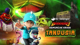 Air Selangor X BoBoiBoy Air Episode 6 - Krisis Tandusia (Part 3)