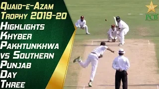 Highlights | Khyber Pakhtunkhwa vs Southern Punjab Day Three | Quaid-e-Azam Trophy 2019-20