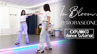 ZEROBASEONE (제로베이스원) 'In Bloom' Dance Tutorial | EXPLAINED + Mirrored