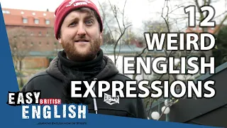 12 WEIRD English Expressions | Easy English 66