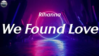 Rihanna - We Found Love (Lyrics) Tiësto, David Guetta, Avicii,..Mix
