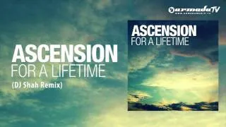 Ascension - For A Lifetime (DJ Shah Remix)