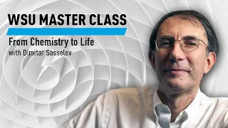 WSU Master Class: From Chemistry to Life with Dimitar Sasselov