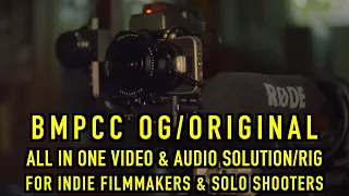 BMPCC OG/ORIGINAL | All in one Solution/Rig | For Indie Filmmakers & Solo Shooters #BMPCCOG