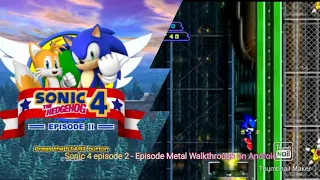 Sonic 4 Episode 2 - Episode Metal Walkthrough (on android)