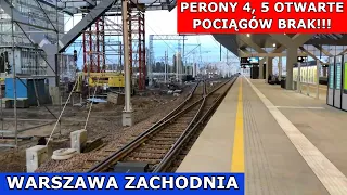 NIEUDANE OTWARCIE PERONÓW 4 oraz 5 WARSZAWA ZACHODNIA BUDOWA