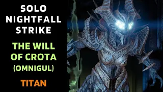 Destiny 1 - SOLO Flawless Nightfall - The Will of Crota (Omnigul) - Titan - Gold - 5  Dec 2023