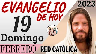 Evangelio de Hoy Domingo 19 de Febrero de 2023 | REFLEXIÓN | Red Catolica