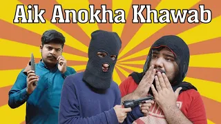 Aik Anokha Khawab || Unique MicroFilms || Funny